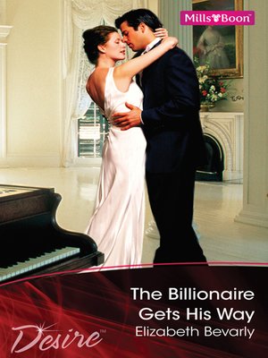 cover image of The Billionaire Gets His Way
